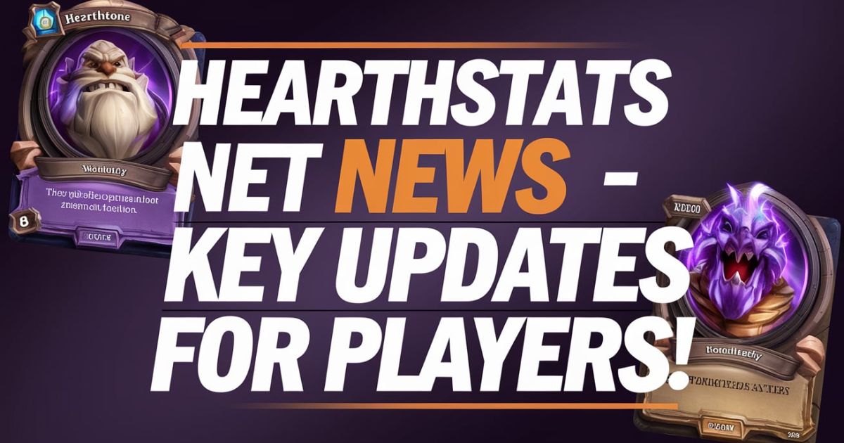 Hearthstats Net News – Key Updates For Players!